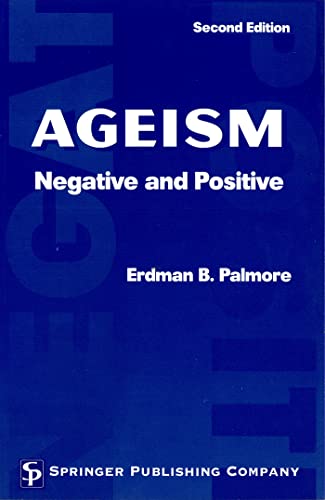 Ageism: Negative and Positive, 2nd Edition
