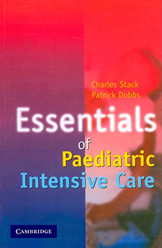 Essentials of Paediatric Intensive Care: 2007. Corr. 2nd Printing ed. Edition