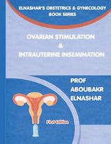 OVARIAN STIMULATION & INTRAUTERINE INSEMINATION - Prof. ABOUBAKR ELNASHAR