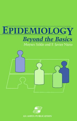 EPIDEMIOLOGY: BEYOND BASICS:.