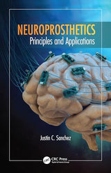 Neuroprosthetics: Principles and Applications (Rehabilitation Science in Practice Series)
