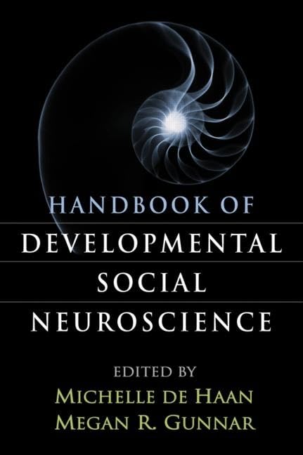 Handbook of Developmental Social Neuroscience: 1st Edition
