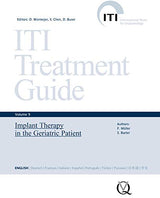 Implant Therapy in the Geriatric Patient (ITI Treatment Guide Series Book 9): 1st Edition