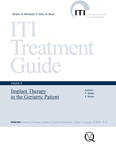 Implant Therapy in the Geriatric Patient (ITI Treatment Guide Series Book 9): 1st Edition