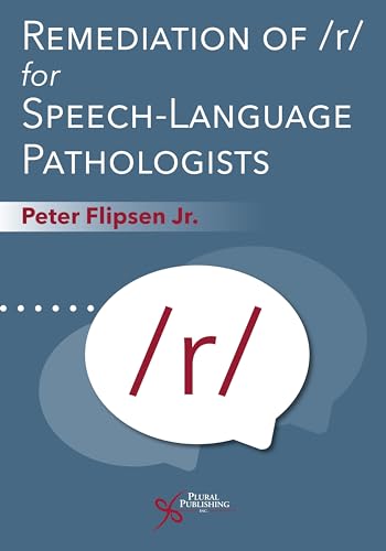 Remediation of /R/ for Speech-language Pathologists: 1st Edition