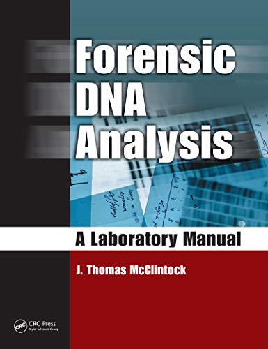 Forensic DNA Analysis: A Laboratory Manual