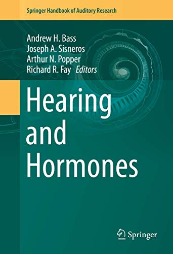 Hearing and Hormones (Springer Handbook of Auditory Research, 57)