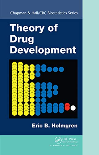 Theory of Drug Development (Chapman & Hall/CRC Biostatistics Series Book 61): 1st Edition