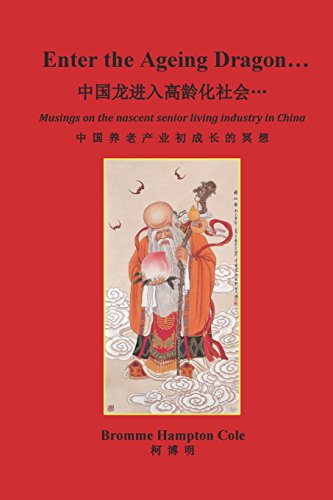 Enter the Ageing Dragon...: Musings on the nascent senior living industry in China