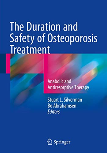 The Duration and Safety of Osteoporosis Treatment: Anabolic and Antiresorptive Therapy