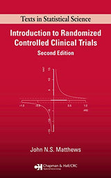 Introduction to Randomized Controlled Clinical Trials (Chapman & Hall/CRC Texts in Statistical Science Book 69): 2nd Edition