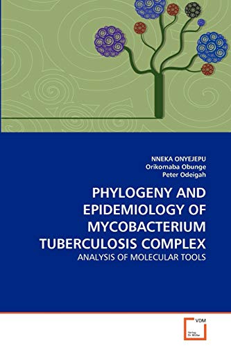 PHYLOGENY AND EPIDEMIOLOGY OF MYCOBACTERIUM TUBERCULOSIS COMPLEX: ANALYSIS OF MOLECULAR TOOLS
