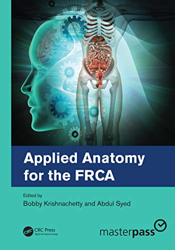 Applied Anatomy for the FRCA: 1st Edition, Kindle Edition