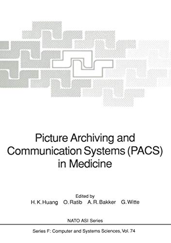 Picture Archiving and Communication Systems (PACS) in Medicine (Nato ASI Subseries F:)