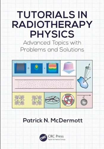 Tutorials in Radiotherapy Physics: 1st Edition