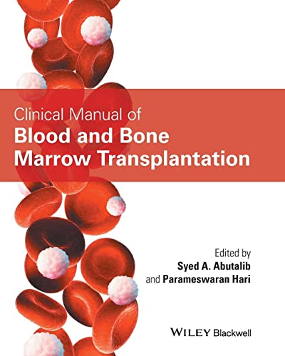 Clinical Manual of Blood and Bone Marrow Transplantation: 1st Edition