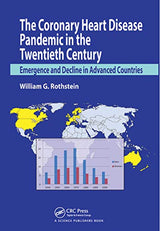 The Coronary Heart Disease Pandemic in the Twentieth Century: 1st Edition