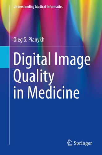 Digital Image Quality in Medicine (Understanding Medical Informatics)