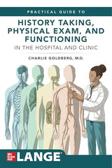 Lange's Practical Guide to History Taking, Physical Exam, and Functioning in the Hospital and Clinic: 1st Edition