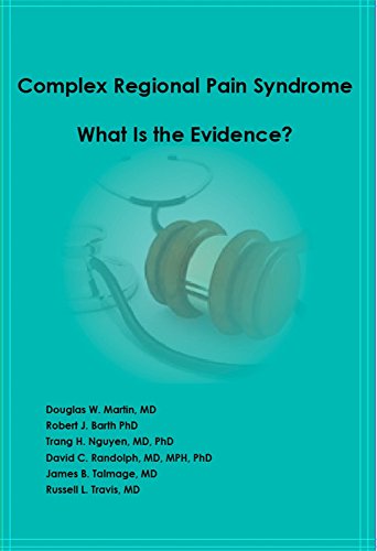 Complex Regional Pain Syndrome - What is the Evidence?: Ebook Format