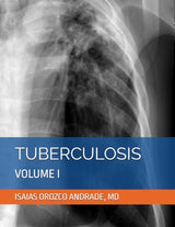 TUBERCULOSIS: VOLUME I (TUBERCULOSIS 2024. THIRD ENGLISH EDITION)
