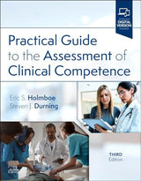 Practical Guide to the Assessment of Clinical Competence: 3rd Edition