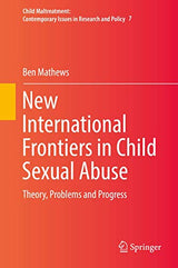 New International Frontiers in Child Sexual Abuse: Theory, Problems and Progress (Child Maltreatment, 7)