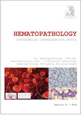 Hematopathology chapter wise notes for Residency | Fellowships | INI-SS | DM Hematopathology| (Complete Pathology Notes Book 2)