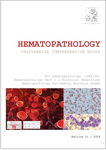 Hematopathology chapter wise notes for Residency | Fellowships | INI-SS | DM Hematopathology| (Complete Pathology Notes Book 2)