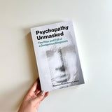 Psychopathy Unmasked: The Rise and Fall of a Dangerous Diagnosis