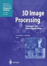 3D Image Processing: Techniques and Clinical Applications (Diagnostic Imaging)