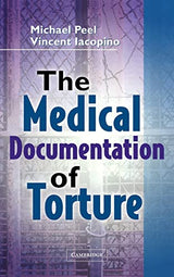 The Medical Documentation of Torture: 1st Edition