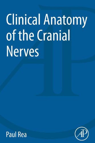Clinical Anatomy of the Cranial Nerves: 1st Edition