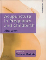 Acupuncture in Pregnancy and Childbirth: 2nd Edition