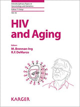 HIV and Aging (Interdisciplinary Topics in Gerontology and Geriatrics Book 42): 1st Edition
