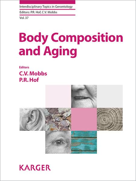 Body Composition and Aging (Interdisciplinary Topics in Gerontology): 1st Edition