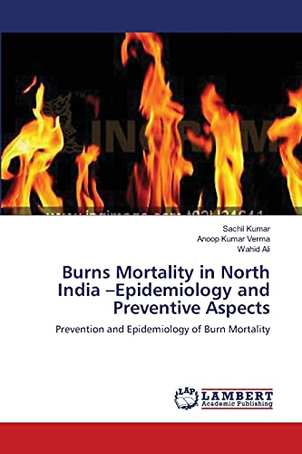 Burns Mortality in North India –Epidemiology and Preventive Aspects: Prevention and Epidemiology of Burn Mortality