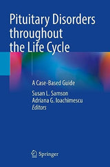 Pituitary Disorders throughout the Life Cycle: A Case-Based Guide