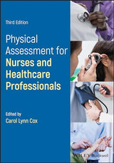 Physical Assessment for Nurses and Healthcare Professionals: 3rd Edition