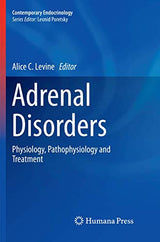 Adrenal Disorders: Physiology, Pathophysiology and Treatment (Contemporary Endocrinology)