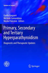 Primary, Secondary and Tertiary Hyperparathyroidism: Diagnostic and Therapeutic Updates in Surgery)