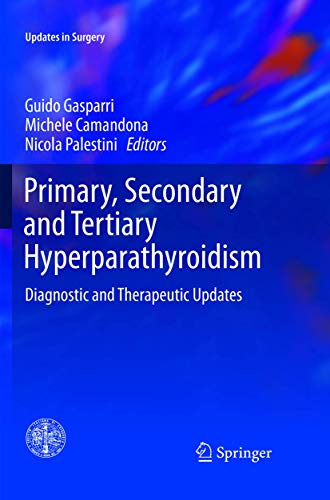 Primary, Secondary and Tertiary Hyperparathyroidism: Diagnostic and Therapeutic Updates in Surgery)