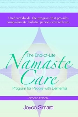 The End-of-Life Namaste Care Program for People with Dementia: 2nd Edition