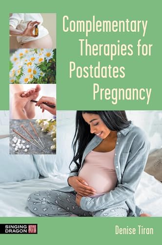Complementary Therapies for Postdates Pregnancy: Kindle Edition