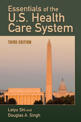 Essentials of the U.S. Health Care System: 3rd Edition