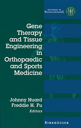 Gene Therapy and Tissue Engineering in Orthopaedic and Sports Medicine (Methods in Bioengineering): 2000th Edition, Kindle Edition