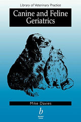 Canine and Feline Geriatrics (Library of Veterinary Practice): 1st Edition