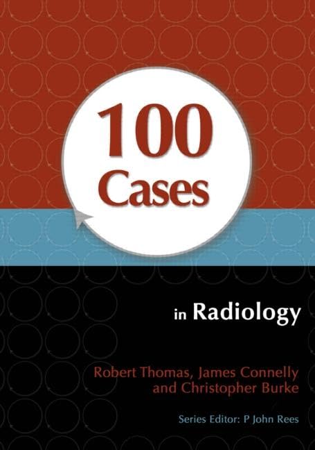 100 Cases in Radiology: 1st Edition
