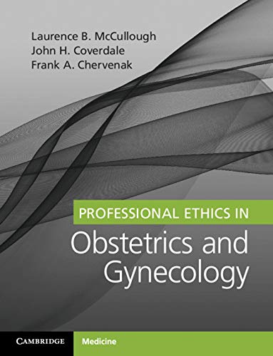 Professional Ethics in Obstetrics and Gynecology: 1st Edition