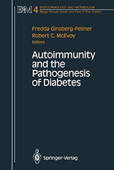 Autoimmunity and the Pathogenesis of Diabetes (Endocrinology and Metabolism Book 4)